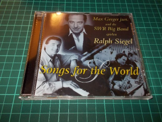 Max Greger Jun.* Und Die SWR Big Band Spielen Ralph Siegel - Songs For The World (CD)