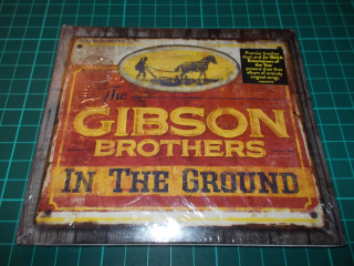 The Gibson Brothers - In The Ground (CD) Digipack
