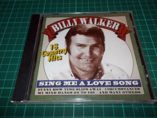 Billy Walker - Sing Me A Love Song - 18 Country Hits (CD)