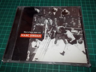 Marc Jordan - This Is How Men Cry (CD)