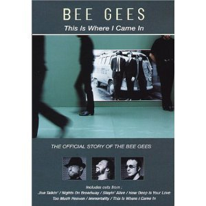 Bee Gees - This Is Where I Came In - The Official Story Of The Bee Gees (DVD)